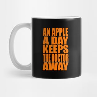 An apple a day keeps the doctor away Mug